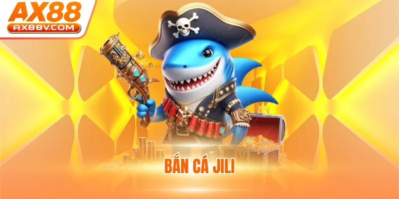 bắn cá Jili