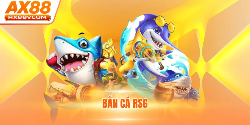 Bắn cá RSG