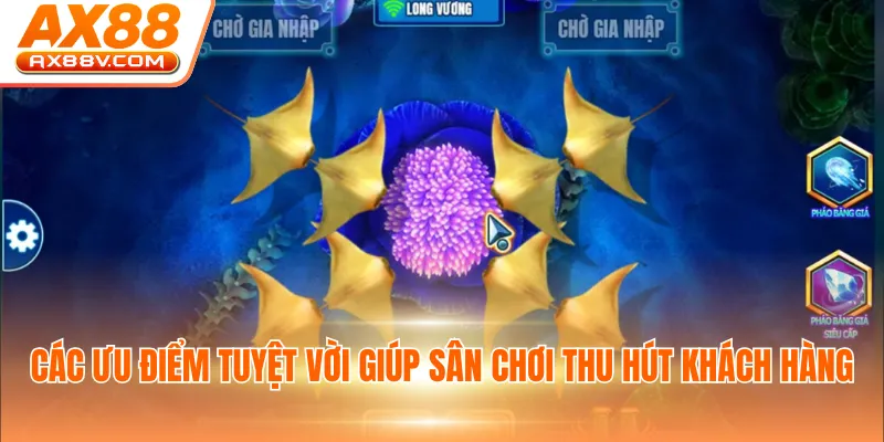 Các ưu điểm tuyệt vời giúp sân chơi thu hút khách hàng