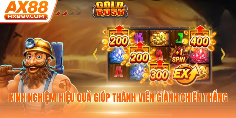 Kinh nghiệm hiệu quả giúp thành viên giành chiến thắng