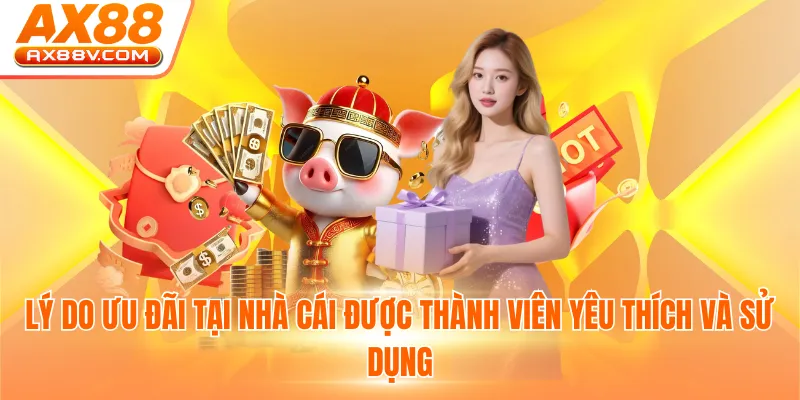 Lý do ưu đãi tại nhà cái được thành viên yêu thích và sử dụng