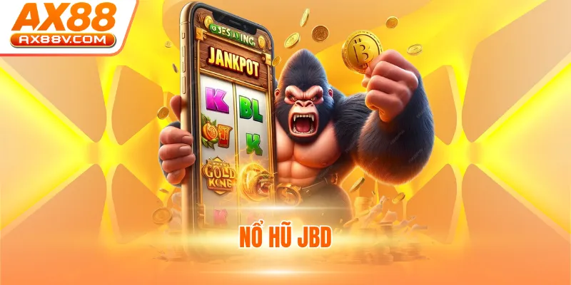 nổ hũ JBD